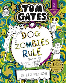 Tom Gates: DogZombies Rule (For now...) Tom Gates: DogZombies Rule (For now...)