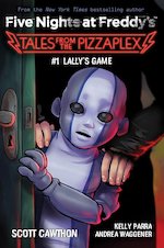 Five Nights at Freddy's: Lally's Game (Five Nights at Freddy's: Tales from the Pizzaplex #1)