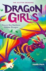 Dragon Girls #3: Naomi the Rainbow Glitter Dragon