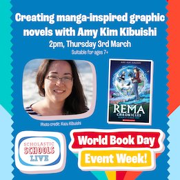 Scholastic Schools Live: World Book Day event week: Creating manga-inspired graphic novels with Amy Kim Kibuishi Scholastic Schools Live: World Book Day event week: Creating manga-inspired graphic novels with Amy Kim Kibuishi