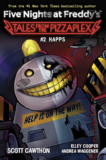 Happs (Five Nights at Freddy's: Tales from the Pizzaplex #2)