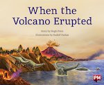 PM Turquoise: When the Volcano Erupted (PM Storybooks) Level 17
