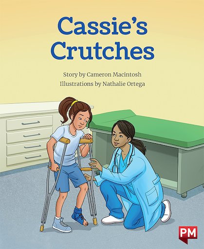 PM Orange: Cassie's Crutches (PM Storybooks) Level 15 x 6