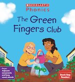 Phonics Book Bag Readers: The Green Fingers Club (Set 8) Matched to Little Wandle Letters and Sounds
