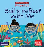 Sail to the Reef with Me (Set 5) x6 Pack Matched to Little Wandle Letters and Sounds Revised