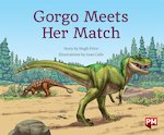 Gorgo Meets Her Match (PM Storybooks) Level 20 x6