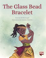 The Glass Bead Bracelet (PM Storybooks) Level 21 x 6