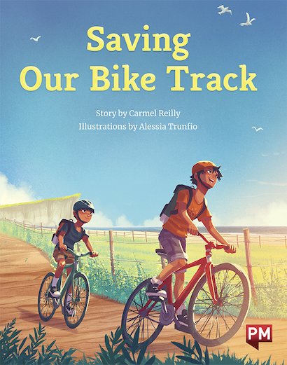 Saving Our Bike Track (PM Storybooks) Level 22