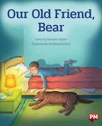 PM Silver: Our Old Friend, Bear (PM Storybooks) Level 24