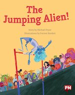 PM Silver: The Jumping Alien! (PM Storybooks) Level 24