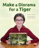 PM Silver: Make a Diorama for Tiger (PM Non-fiction) Level 23