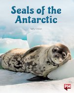 PM Silver: Seals of the Antarctic (PM Non-fiction) Level 24