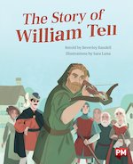 The Story of William Tell (PM Storybooks) Level 24 x 6