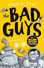 The Bad Guys #3: The Bad Guys: Episode 5&6