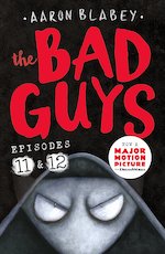 The Bad Guys #6: Episodes 11 & 12