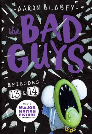 The Bad Guys #7: The Bad Guys: Episode 13 & 14 - Scholastic Kids' Club
