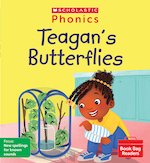 Phonics Book Bag Readers: Teagan's Butterflies (Set 9) Matched to Little Wandle Letters and Sounds Revised