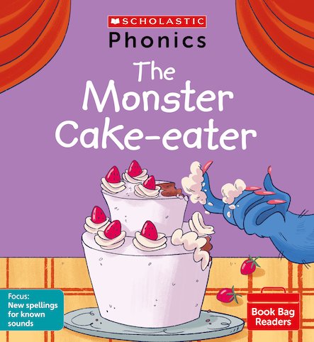 The Monster Cake-eater (Set 10) Matched to Little Wandle Letters and Sounds Revised