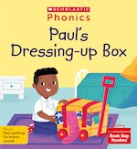 Phonics Book Bag Readers: Paul's Dressing-up Box (Set 12) Matched to Little Wandle Letters and Sound