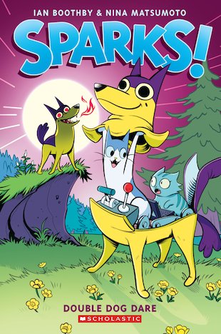 Double Dog Dare: A Graphic Novel (Sparks! #2)