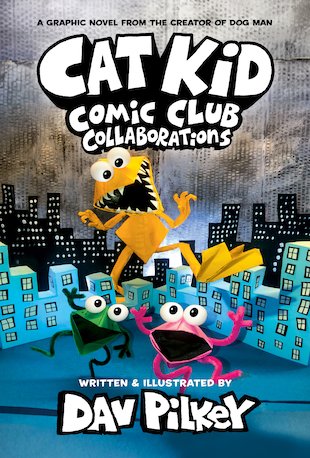 Cat Kid Comic Club #4: Cat Kid Comic Club 4: Collaborations: from the ...