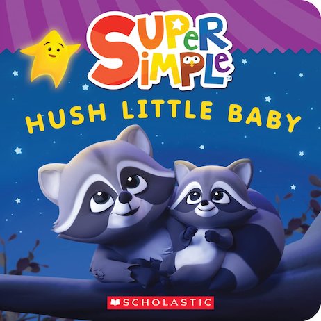 Super Simple: Super Simple: Hush Little Baby - Scholastic Shop