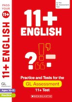 Pass Your 11+: 11+ English Practice and Test for the GL Assessment Ages 10-11