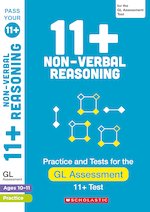 Pass Your 11+: 11+ Non-verbal Reasoning Practice and Test for the GL Assessment Ages 10-11