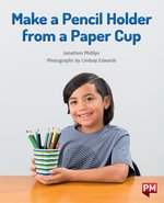 PM Turquoise: Make a Pencil Holder From a Paper Cup (PM Non-fiction) Level 17