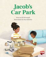 PM Turquoise: Jacob's Car Park (PM Storybooks) Level 18