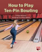 PM Turquoise: How to Play Ten-Pin Bowling (PM Non-fiction) Level 18