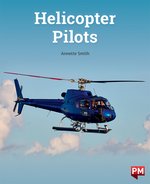 PM Turquoise: Helicopter Pilots (PM Non-fiction) Level 18