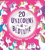Twenty at Bedtime: Twenty Unicorns at Bedtime
