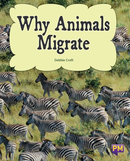 PM Gold: Why Animals Migrate (PM Non-fiction) Level 21 - Scholastic Shop