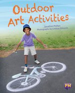 PM Silver: Outdoor Art Activities (PM Non-fiction) Level 24