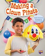 Making a Clown Pinata (PM Non-fiction) Level 19 x6