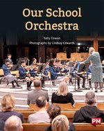 PM Purple: Our School Orchestra (PM Non-fiction) Level 20