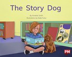 PM Green: The Story Dog (PM Non-fiction) Level 13