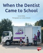 When the Dentist Came to School (PM Non-fiction) Level 16 x 6