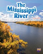 PM Gold: The Mississippi River (PM Plus Non-fiction) Level 21