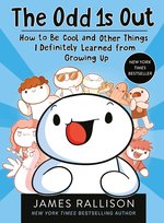 The Odd 1s Out: The Odd 1s Out: How to Be Cool and Other Things I Definitely Learned from Growing Up