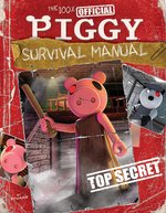 Piggy: The 100% Official Piggy Survival Manual
