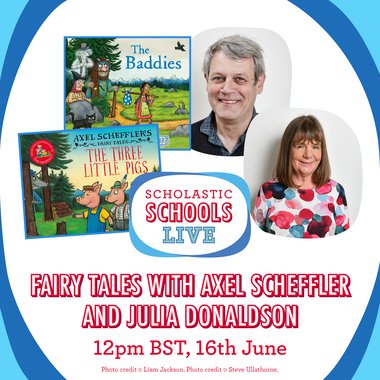 Fairy Tales with Axel Scheffler and Julia Donaldson - SSL International Fairy Tales with Axel Scheffler and Julia Donaldson - SSL International