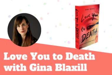 Love You to Death with Gina Blaxill