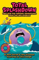 The Inflatables: Total Splashdown: Two Splash-tastic Inflatables Adventures