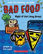 Bad Food: Bad Food 5: Night of the Living Bread