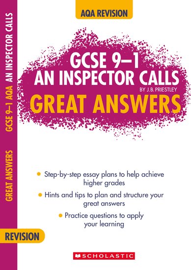 GCSE Grades 9-1 Great Answers: An Inspector Calls - Scholastic Shop