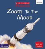 Phonics Book Bag Readers Non-fiction: Zoom to the Moon! (Set 5) Matched to Little Wandle Letters and Sounds Revised