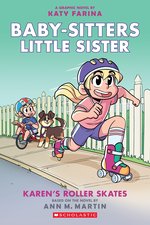 Babysitters Little Sister Graphic Novel #2: Karen's Roller Skates