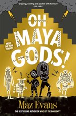 Gods Squad #1: Oh Maya Gods!